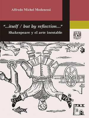 cover image of "...Itself / But by reflection..." Shakespeare y el arte inestable